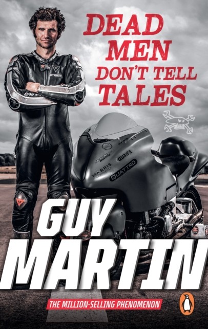 Dead Men Don't Tell Tales by Guy Martin (Paperback Book)