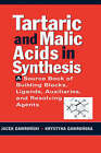 Tartaric and Malic Acids in Synthesis: A Source Book of Building Blocks, Ligands, Auxiliaries, and Resolving Agents by Krystyna Gawronska, Jacek Gawronski (Hardback, 1999)
