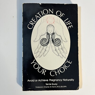 Creation Your Choice Avoid or Achieve Pregnancy Naturally Guay Birth Control