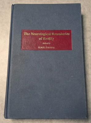 Neurological Boundaries of Reality by E.M.R. Critchley, 1994, London