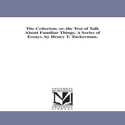 The Criterion or the Test of Talk About Familiar Things. A Series