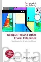 Lambert M. Surhone (U. A.) | Oedipus Tex And Other Choral Calamities | Buch