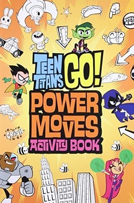 Teen Titans Go!: Power Moves Activity Book by Belle, Magnolia Book The Fast Free