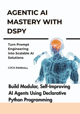 Luca Randall Agentic AI Mastery with DSPy (Paperback) (UK IMPORT)
