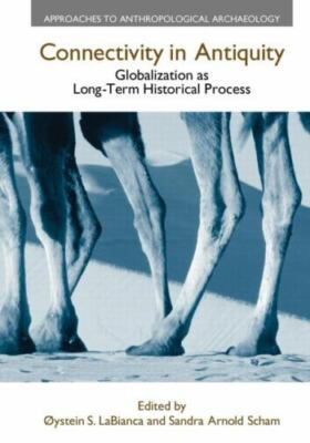 Connectivity in Antiquity : Globalization As Long-Term Historical Process, Pa...