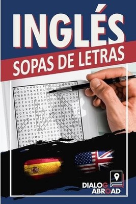 Ingls sopas de letras: Sopas de letras biling?es de espa?ol a ingl?s by Dialog A