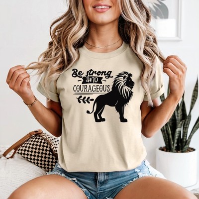 Be Strong And Courageous Damen T-Shirt Kraft Motivation