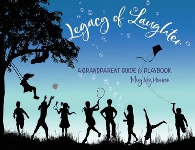 Legacy of Laughter - Paperback By Morrison, Mary Kay - VERY GOOD