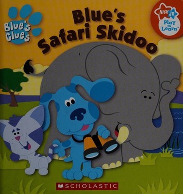 Blue's Safari Skidoo Scholastic Inc.