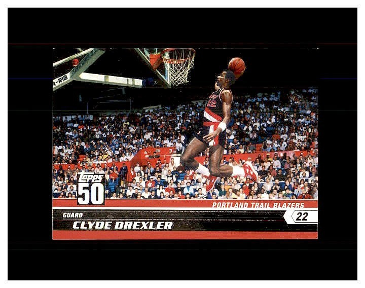2007-08 TOPPS 50TH ANNIVERSARY BASKETBALL #9 CLYDE DREXLER PORTLAND TRAIL BLAZER