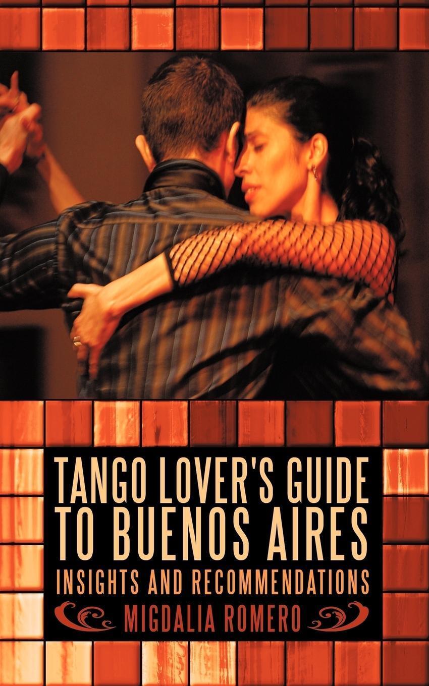 Thumbnail - Tango Lover's Guide To Buenos Aires | Migdalia Romero | Taschenbuch |