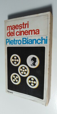 Maestri del Cinema - Pietro Bianchi - Garzanti 1972