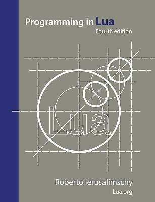 Programming in Lua, fourth edition by Roberto Ierusalimschy (Paperback, 2016)