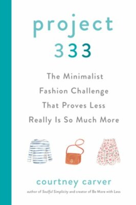 Project 333: The Minimalist Fashion Challenge That Proves Less Really Is So Much