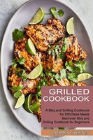 Grilled Cookbook Larry Jarvis Taschenbuch Kartoniert / Broschiert Englisch 2021
