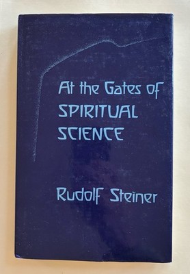 At the Gates of Spiritual Science by Rudolf Steiner (2nd Edition, 1986, PB)