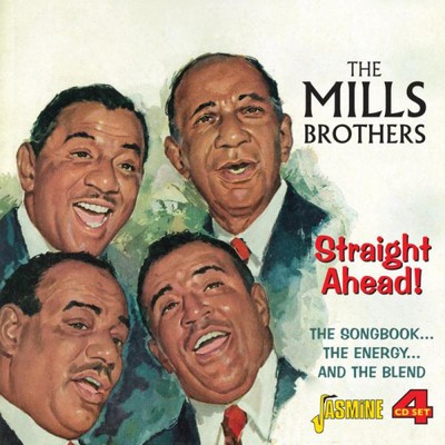 The Mills Brothers: Straight Ahead!: The Songbook... The Energy..