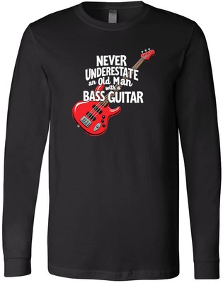 Never Underestimate an Old Man with a Bass Guitar Gift for Bassist T-Shirt