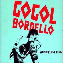 Wonderlust King von Gogol Bordello | CD | Zustand sehr gut