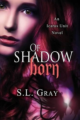 Of Shadow Born By S L Gray - New Copy - 9781495977435