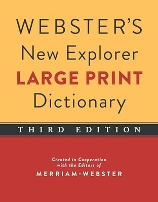 Webster's New Explorer Large Print Dictionary, Third Ed -  NEW Inc. Staff Merr 2