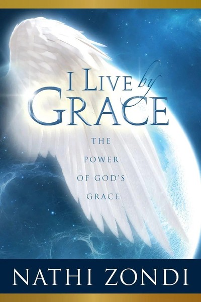 I Live By Grace The Power Of God's Grace Nathi Zondi Taschenbuch Englisch 2013-image