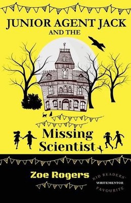 Junior Agent Jack and the Missing Scientist by Zoe Rogers Paperback Book