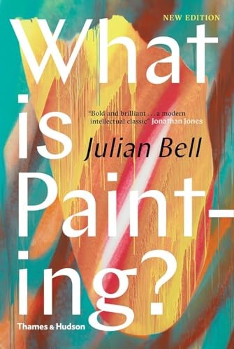 What is Painting? by Julian Bell 9780500239735 NEW Free UK Delivery - Image 6