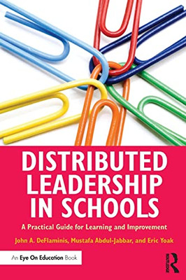 Distributed Leadership in Schools: a Practical Guide fo -  NEW Eric Yoak, Must 2