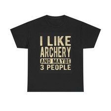 I Like Archery Funny Graphic T Shirt Unisex Heavy Cotton Tee