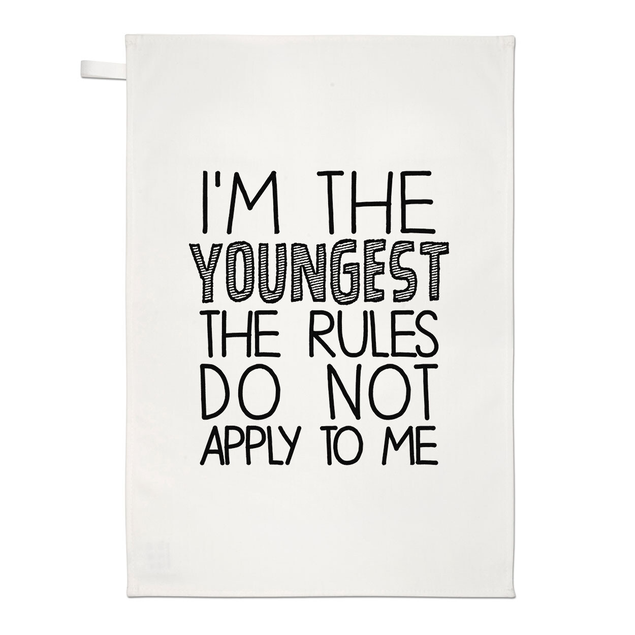 I'm The Youngest The Rules Do Not Apply To Me Tea Towel Child Brother Sister