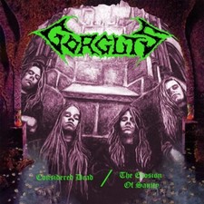 GORGUTS - Considered Dead / The Erosion of Sa...