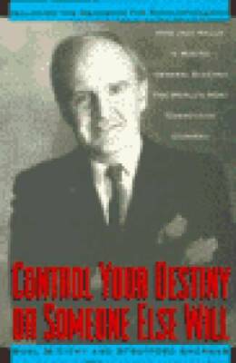 Control Your Own Destiny or Someone Else Will - Hardcover By Tichy, Noel - GOOD