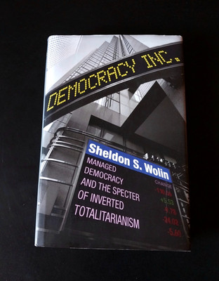 Sheldon S. Wolin - Democracy Inc. - Princeton University Press 4th Printing