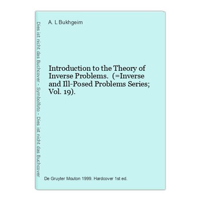 Introduction to the Theory of Inverse Problems. (=Inverse and Ill-Posed Problems