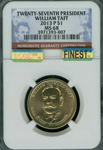 2013 P WILLIAM TAFT PRES. DOLLAR NGC MS68 PQ MAC FINEST GRADE MAC SPOTLESS .