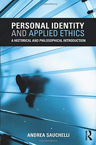 Personal Identity and Applied Ethics: A Historical and Philosoph