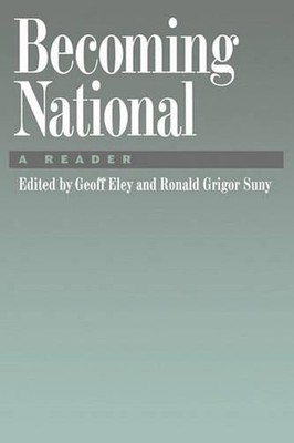 Becoming National: A Reader by Eley (English) Paperback Book