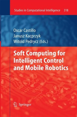 Witold Pedrycz (u. a.) | Soft Computing for Intelligent Control and Mobile...