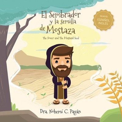 El Sembrador Y La Semilla de Mostaza by Nohem? Pag?n Paperback Book