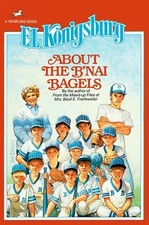 About the B'Nai Bagels by Konigsburg, E.L.