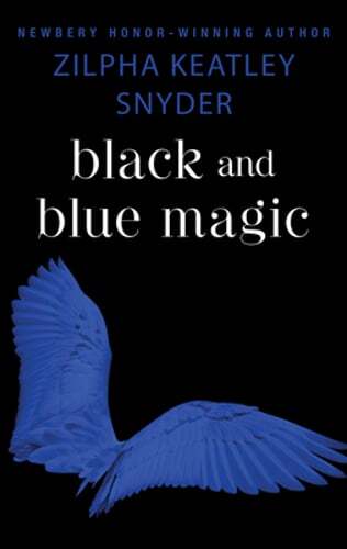 Black and Blue Magic by Zilpha Keatley Snyder: Used