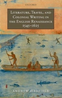 Andrew Hadfield Literature, Travel, and Colonial Writing in the En (Taschenbuch)
