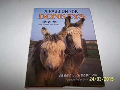 A Passion for Donkeys, Elisabeth D. Svendsen, Used; Very Good Book