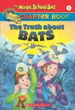 The Truth about Bats (The Magic School Bus Chapter Book, No. 1) - ACCEPTABLE