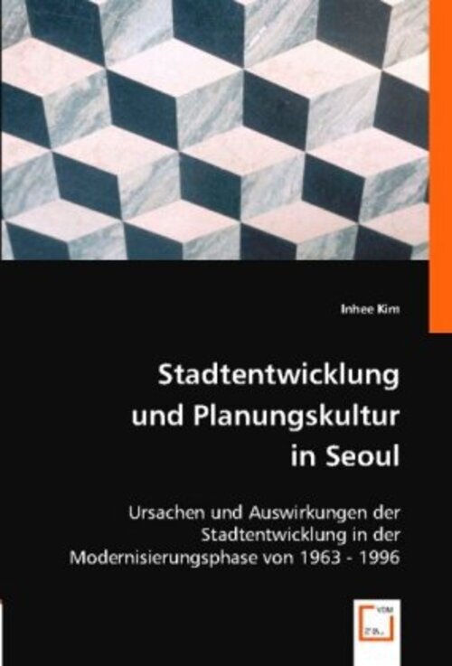 Stadtentwicklung Und Planungskultur In Seoul Inhee Kim Taschenbuch