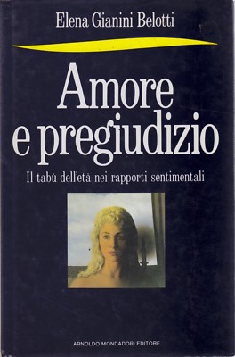 Elena Gianini Belotti, Liebe und Vorurteil, Mondadori, Psychologie, Sexualität