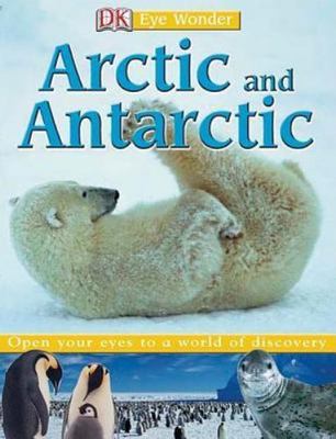 Eye Wonder: Arctic and Antarctic by DK Publishing