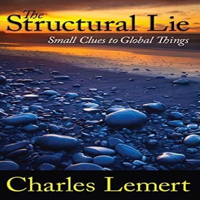 Structural Lie Small Clues to Global Things Charles C. Lemert Pap