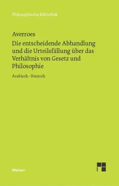 Averroes | Die Entscheidende Abhandlung Und Die UrteilsfäLlung üBer Das...-image